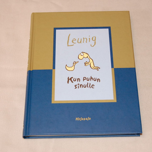 Leunig Kun puhun sinulle